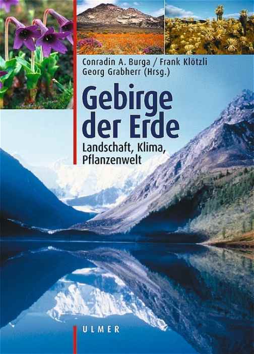 Gebirge der Erde. Landschaft, Klima, Pflanzenwelt