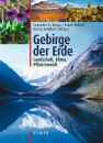 Gebirge der Erde. Landschaft, Klima, Pflanzenwelt